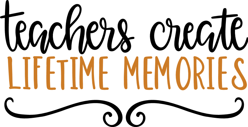 teachers-create-lifetime-memories-teachers-day-free-svg-file-SvgHeart.Com