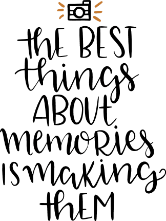 the-best-things-about-memories-is-making-them-family-free-svg-file-SvgHeart.Com