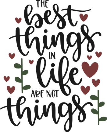 the-best-things-in-life-are-not-things-inspirational-free-svg-file-SvgHeart.Com