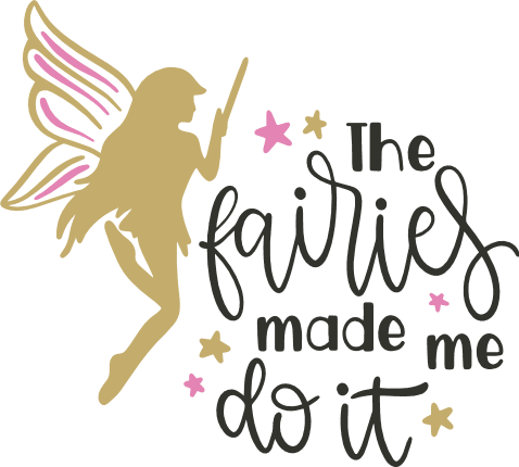 the-fairies-made-me-do-it-girls-fairy-free-svg-file-SvgHeart.Com