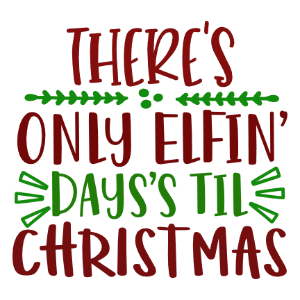theres-only-elfin-dayss-til-christmas-holiday-free-svg-file-SvgHeart.Com