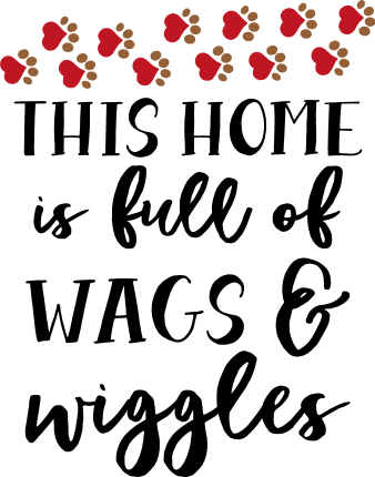 this-home-is-full-of-wags-and-wiggles-paw-prints-pet-free-svg-file-SvgHeart.Com
