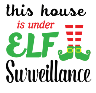 This House Is Under Elf Surveillance, Christmas Free Svg File - SVG Heart