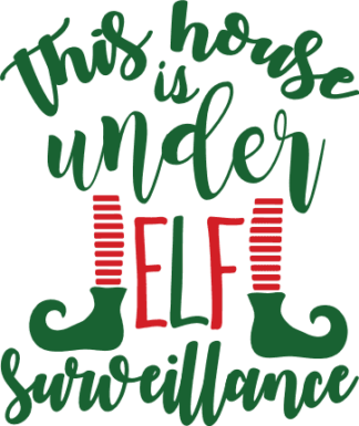 this-house-under-elf-surveillance-funny-christmas-free-svg-file-SvgHeart.Com