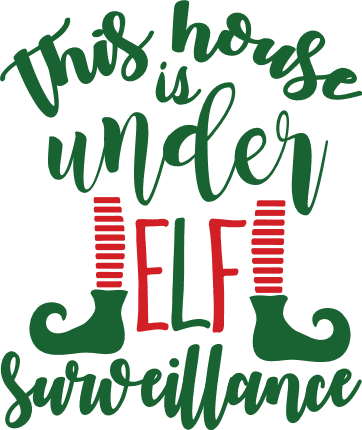 this-house-under-elf-surveillance-funny-christmas-free-svg-file-SvgHeart.Com