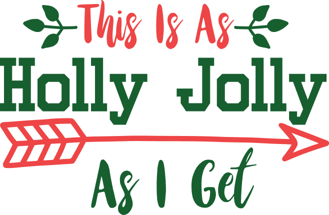 this-is-as-holly-jolly-as-i-get-christmas-free-svg-file-SvgHeart.Com