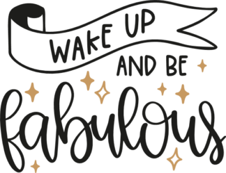 wake-up-and-be-fabulous-motivational-free-svg-file-SvgHeart.Com