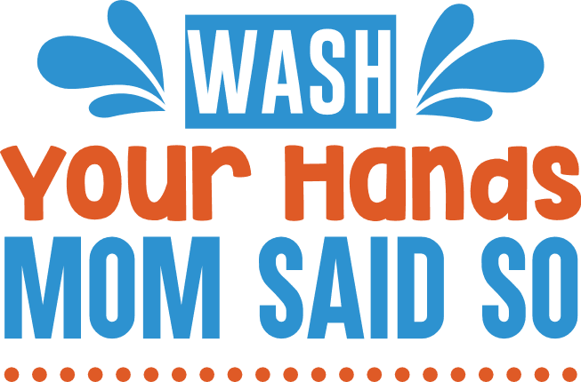 wash-your-hands-mom-said-so-bathroom-free-svg-file-SvgHeart.Com