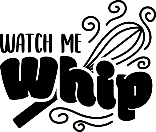 watch-me-whip-kitchen-baking-free-svg-file-SvgHeart.Com