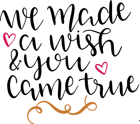 we-made-a-wish-and-you-came-true-baby-free-svg-file-SvgHeart.Com