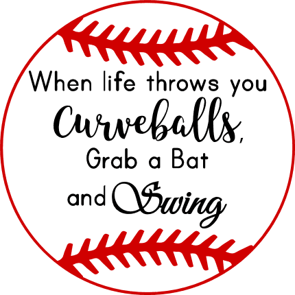 when-life-throws-you-curveballs-grab-a-bat-and-swing-baseball-ball-sport-free-svg-file-SvgHeart.Com