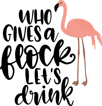 who-gives-a-flock-lets-drink-flamingo-summer-free-svg-file-SvgHeart.Com
