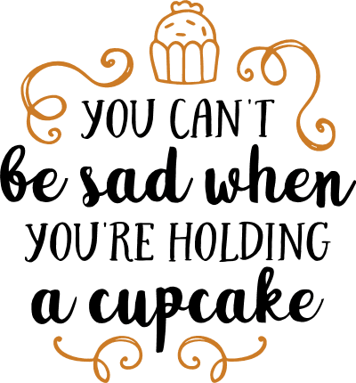 you-cant-be-sad-when-youre-holding-a-cupcake-funny-free-svg-file-SvgHeart.Com