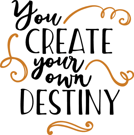 you-create-your-own-destiny-inspirational-free-svg-file-SvgHeart.Com