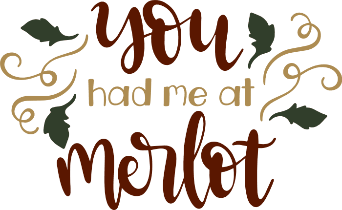 you-had-me-at-merlot-wine-free-svg-file-SvgHeart.Com