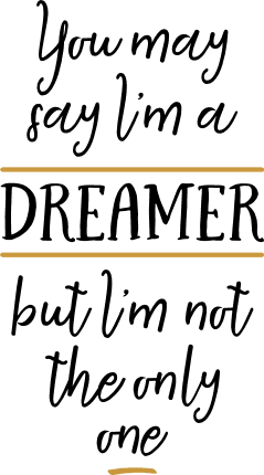 you-may-say-im-a-dreamer-but-im-not-the-only-one-inspirational-free-svg-file-SvgHeart.Com