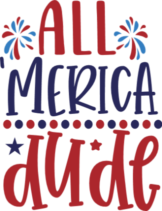 all-merica-dude-stars-4th-of-july-free-svg-file-SVGHEART.COM