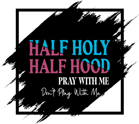 half-holy-half-hood-pray-with-me-dont-play-with-me-free-svg-file-SvgHeart.Com