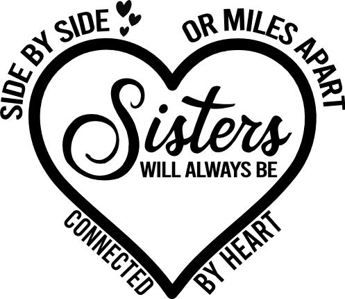 side-by-side-or-miles-apart-sisters-will-always-be-connected-by-heart-free-svg-file-SvgHeart.Com