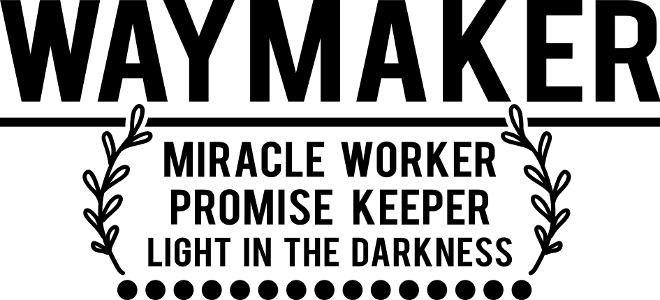 Way Maker Miracle Worker Promise Keeper | PNG File | Digital Download |  Sublimation | Light In The Darkness | Religious | Watercolor | God