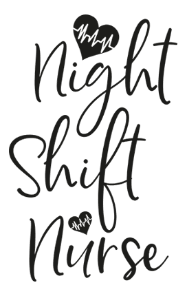 What Happens On Night Shift Nurse SVG Files – creativeusarts