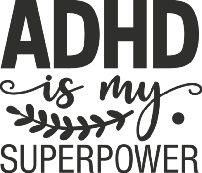 ADHD is my superpower, Awareness - free svg file for members