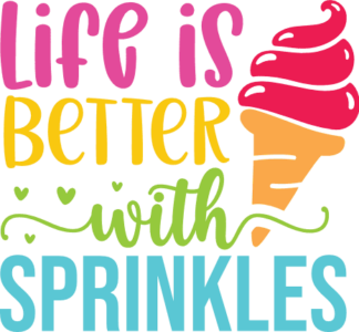 life is better with sprinkles, summer - free svg file for members