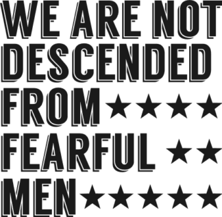 we are not descended from fearful men, patriotic - free svg file for members