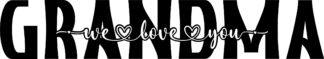 grandma we love you, birthday - free svg file for members