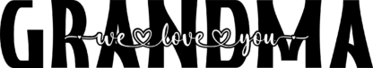 grandma we love you, birthday - free svg file for members