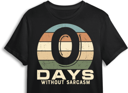 0 days without sarcasm, funny sarcastic free svg file
