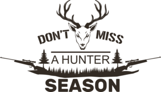 dont miss a hunter season, hunting - free svg file for members
