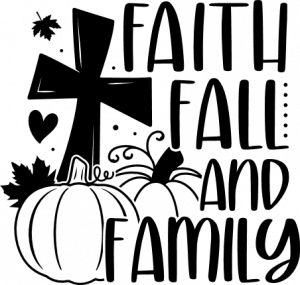 faith fall and family, religious - free svg file for members