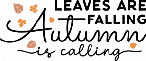 leaves are falling autumn is calling - free svg file for members
