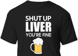 shut up liver you're fine, funny beer sayings - free svg file for members