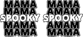 spooky mama mama, halloween - free svg file for members