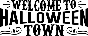 welcome to halloween town - free svg file for members