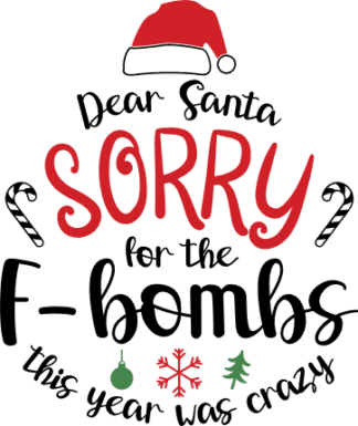dear santa sorry for the bombs, funny christmas - free svg file for members