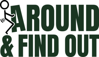 fuck around and find out, funny - free svg file for members