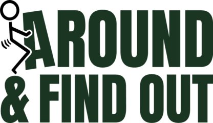 fuck around and find out, funny - free svg file for members