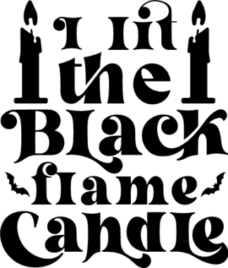 I lite the black flame candle, halloween - free svg file for members