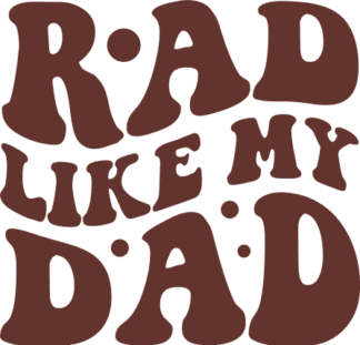 RAD like my dad, baby onesie, fathers day - free svg file for members