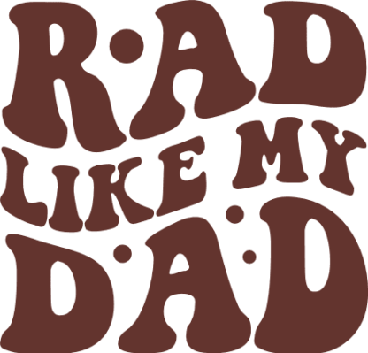 RAD like my dad, baby onesie, fathers day - free svg file for members