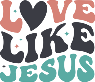 love like jesus - free svg file for members