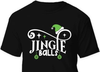 jingle balls, funny christmas shirt design for him - free svg files for members
