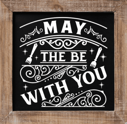 may the forks be with you, kitchen sign - free svg file for members