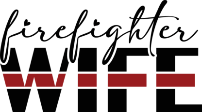 firefighter wife, fireman gift - free svg files for members