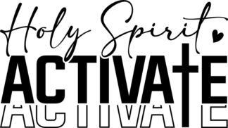 holy spirit activate, echo text, christian - free svg files for members