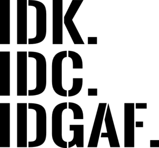 idk idc idgaf, t-shirt design - free svg file for members