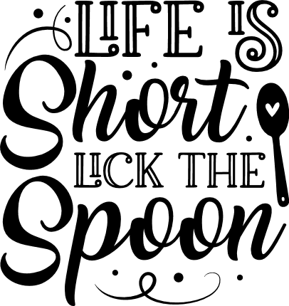 Life Is Short Lick The Spoon, Funny Kitchen Sign - Free Svg File For  Members | SVG Heart